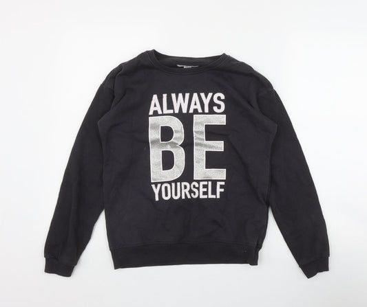 Primark Girls Grey  Cotton Pullover Sweatshirt Size 12-13 Years  Pullover - 'Always be yourself'